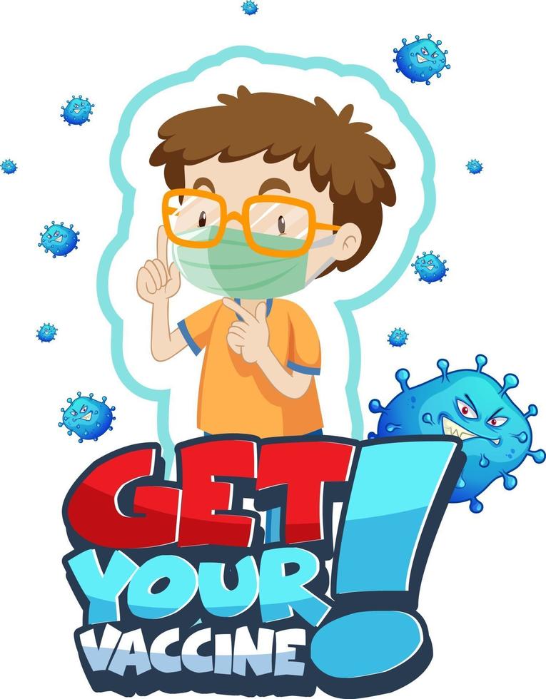 Get Your Vaccine font banner with a nerdy boy wears medical mask vector