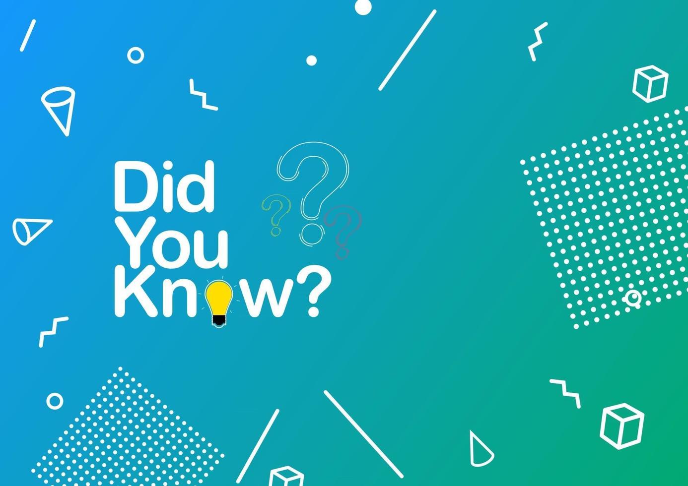 Did you know interesting fact background vector