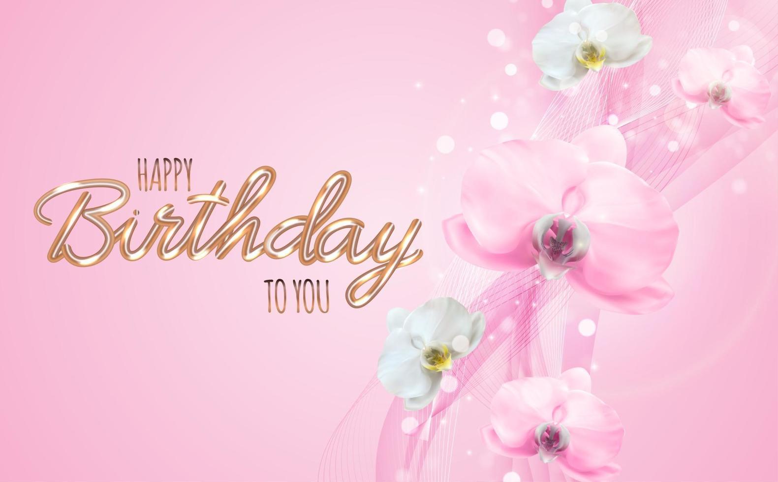 Realistic beauty 3d orchid flower background. Happy Birthday Concept Background. Vector Illustration EPS10