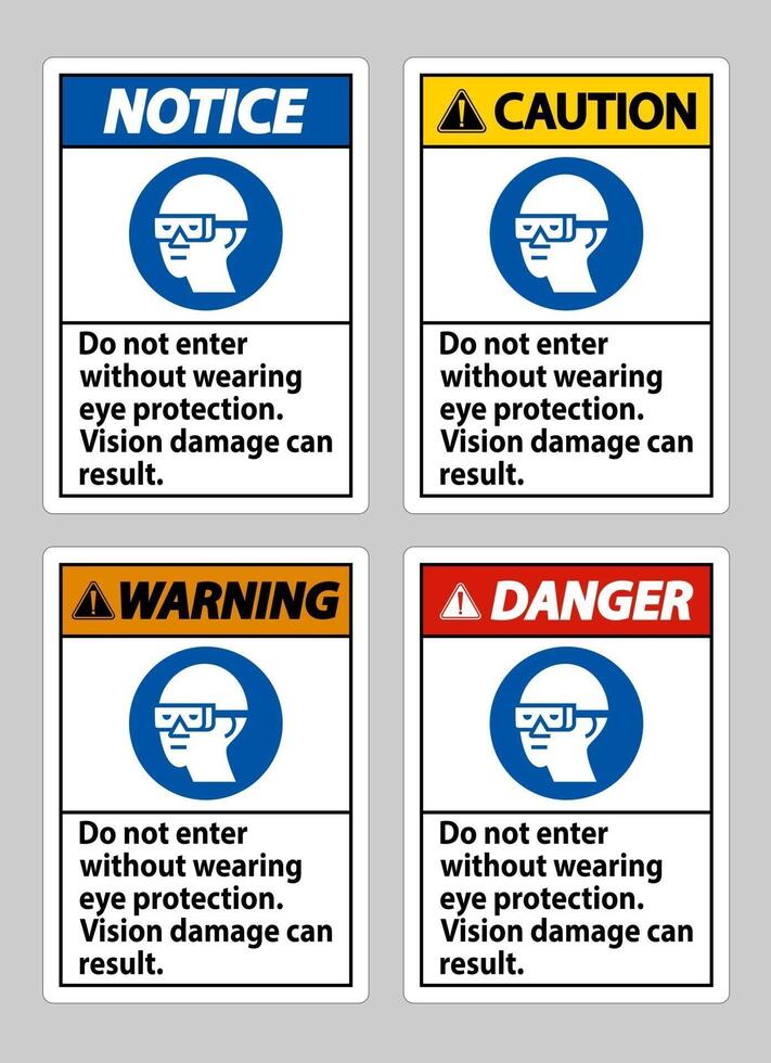 Do Not Enter Without Wearing Eye Protection,Vision Damage Can Result vector