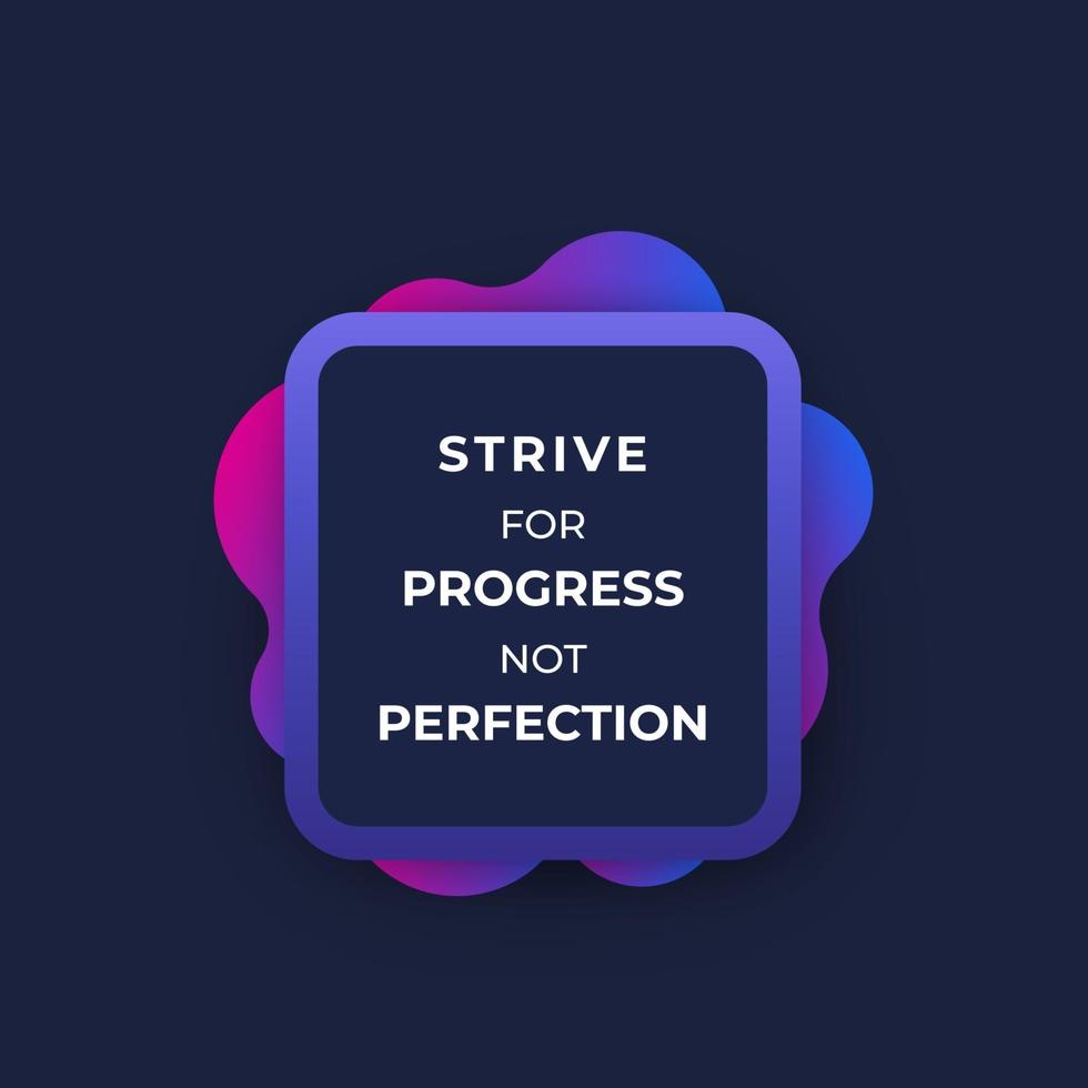 strive for progress not perfection, trendy poster design with motivational quote vector