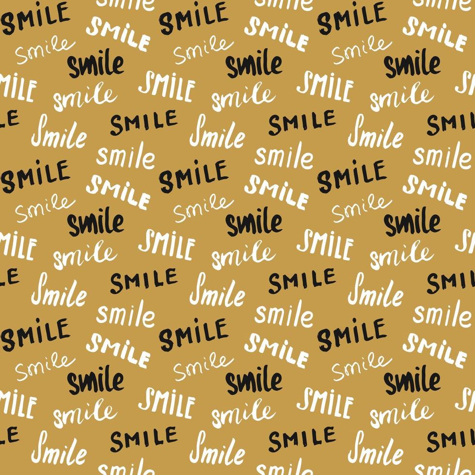 Smile lettering seamless pattern. Hand drawn sketched calligraphic signs, grunge textured retro badge, Vintage typography design print, vector illustration