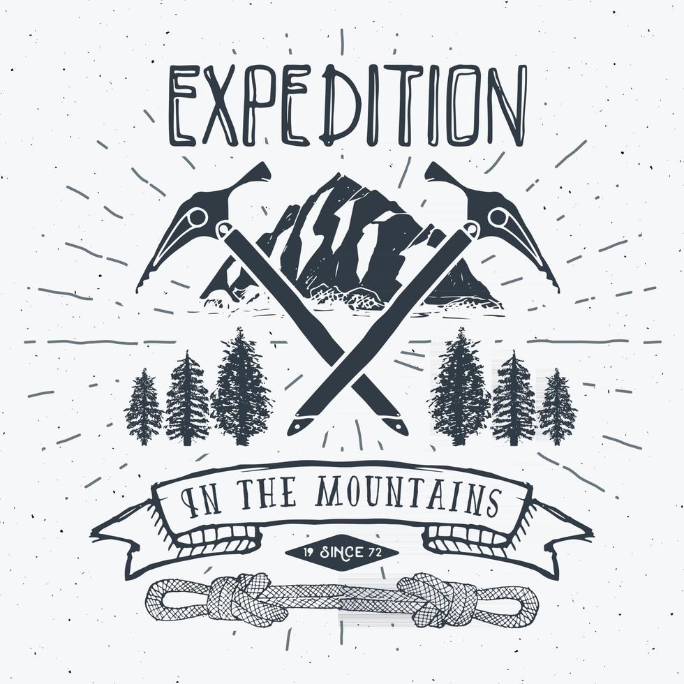 Mountain expedition vintage label retro badge. Hand drawn textured emblem outdoor hiking adventure and mountains exploring, Extreme sports, grunge hipster design, typography print vector illustration