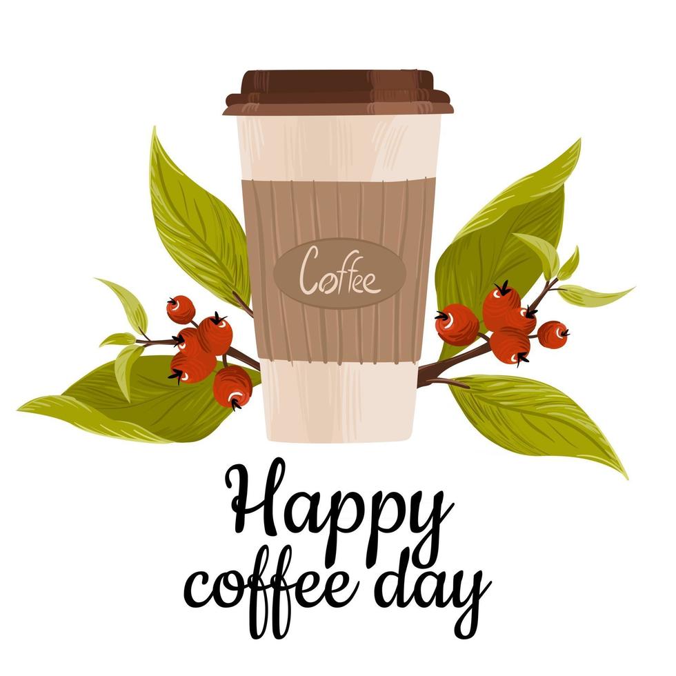 tarjeta de felicitación del día del café feliz. Ilustración de vector dibujado a mano de una taza de café de papel y una rama de frutos rojos con hojas verdes