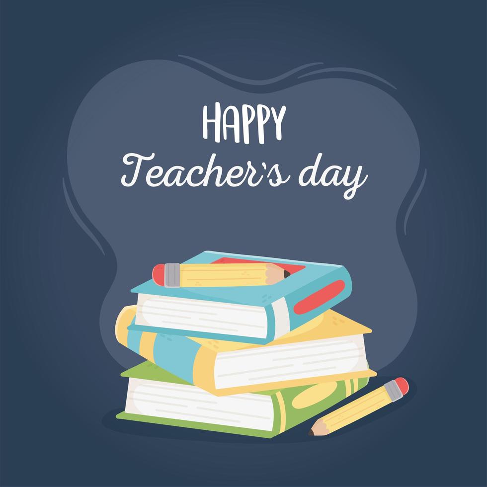 happy teachers day, school stacked books and pencils vector