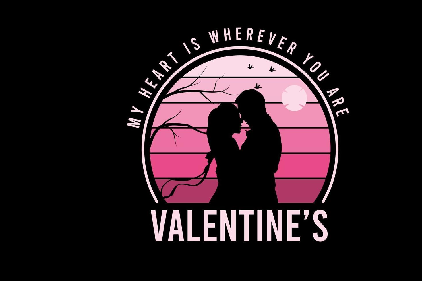 my heart is wherever you are valentine's  color pink gradient vector