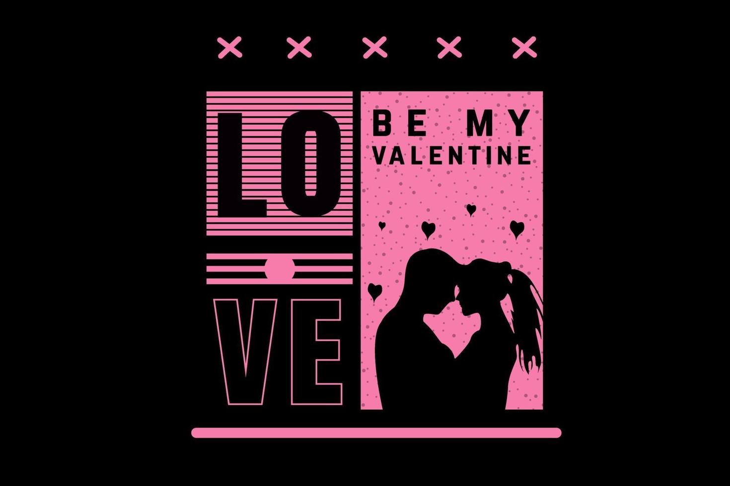 love be my valentine color pink and black vector