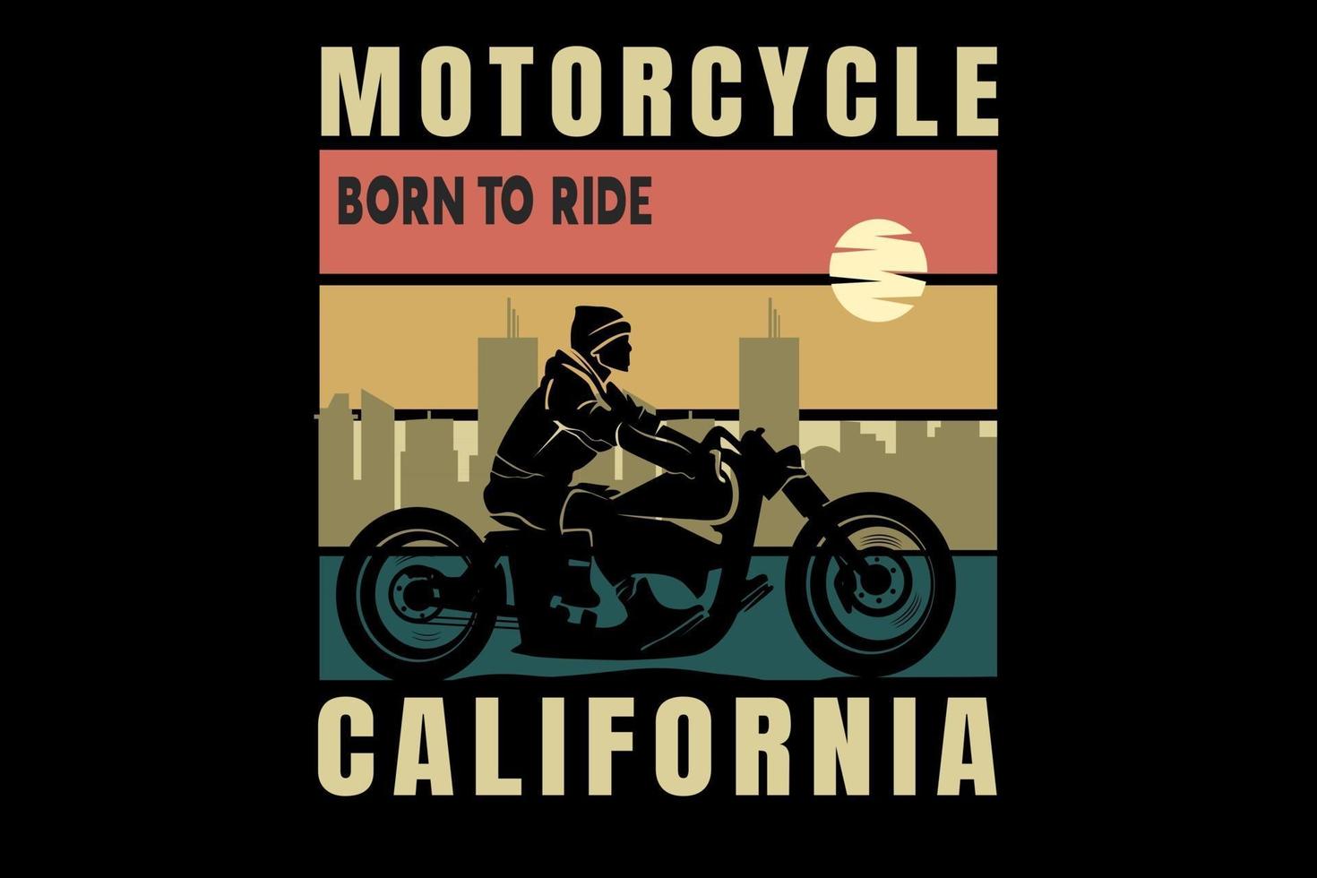 motorcycle born to ride california color orange yellow and green vector