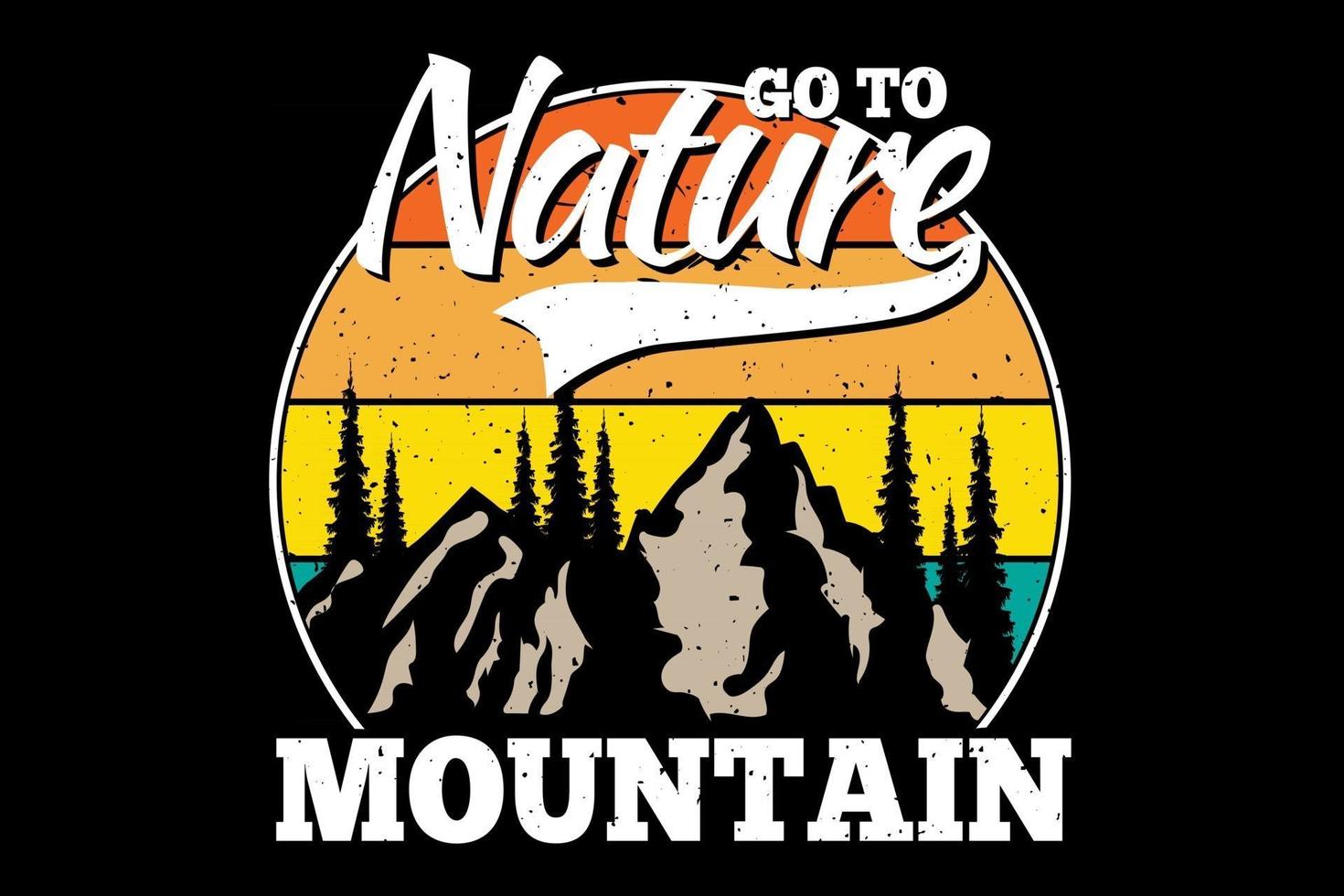 T-shirt go to nature, mountain retro style vector
