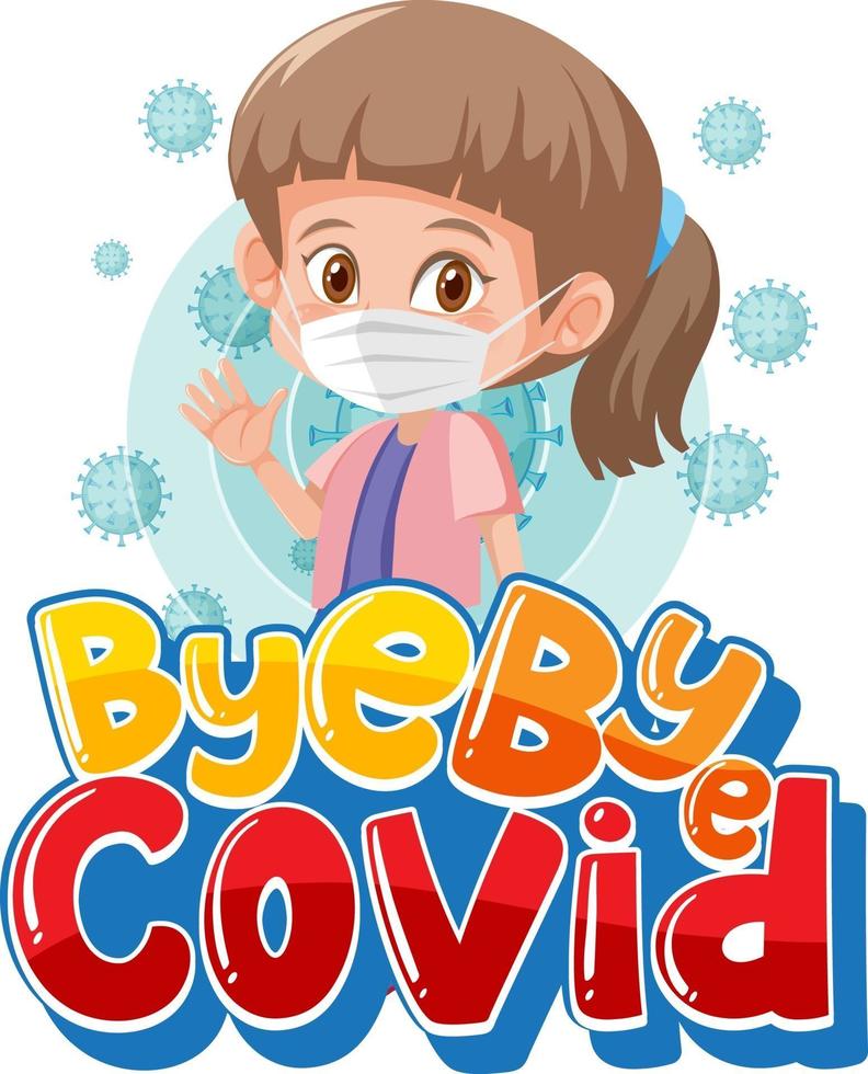 Bye Bye Covid font with a girl wearing mask vector