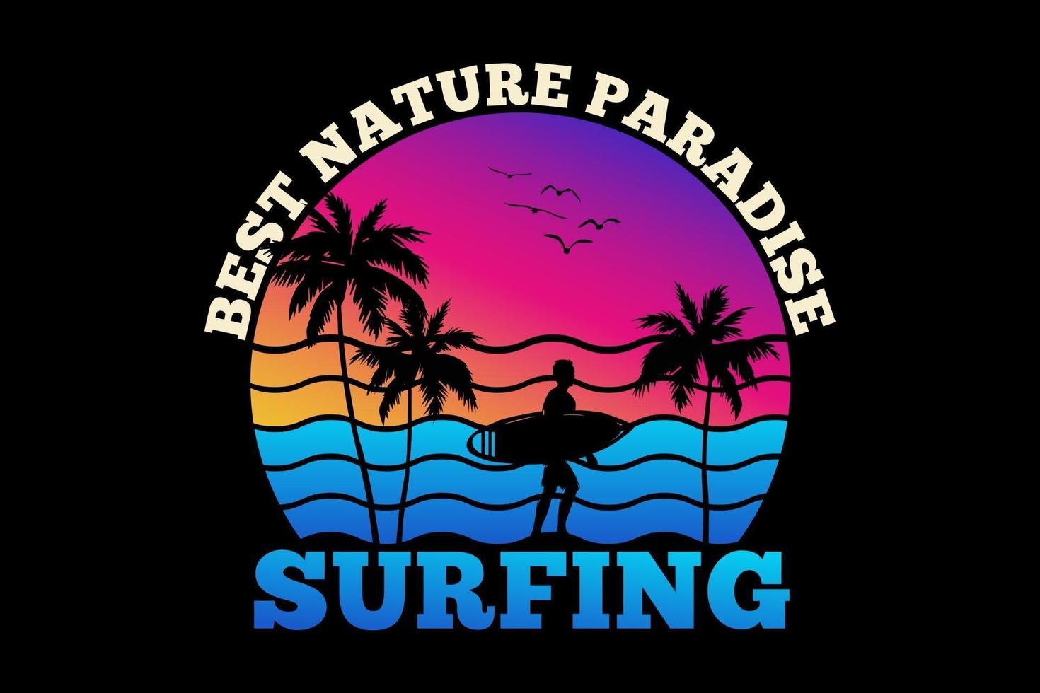 T-shirt best nature paradise surfing summer sunset retro style vector