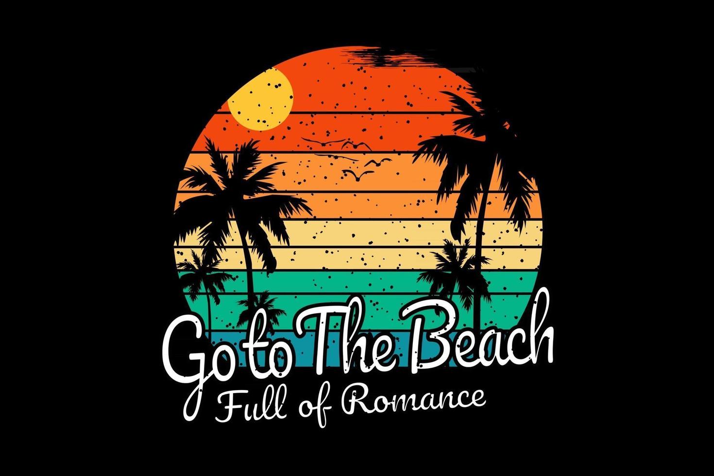 camiseta ir a la playa llena de romance diseño de sol vector