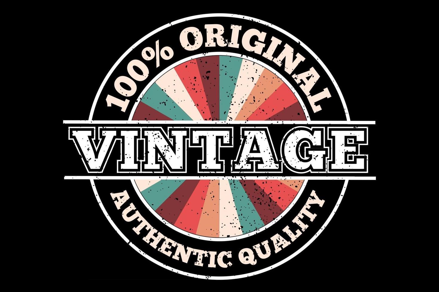 T-shirt vintage original authetic quality retro design vector