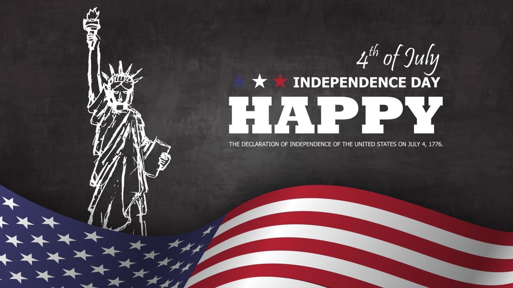 4th of July happy independence day of america background. Statue of liberty drawing design with text and waving american flag at lower on chalkboard texture. vector