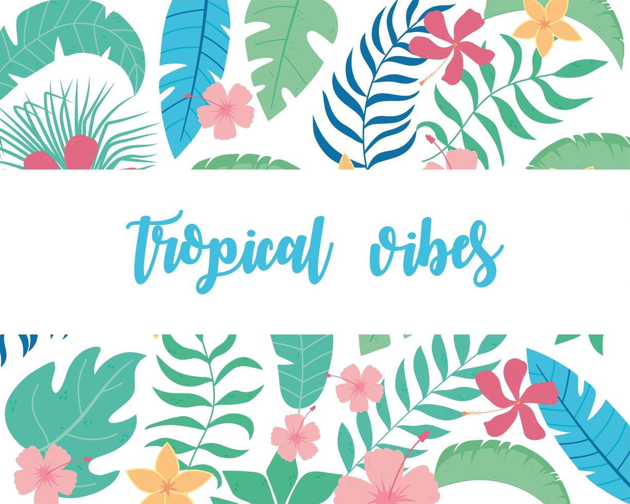 Diseño de vibraciones tropicales con hojas de palmeras exóticas y diseño floral de flores. vector