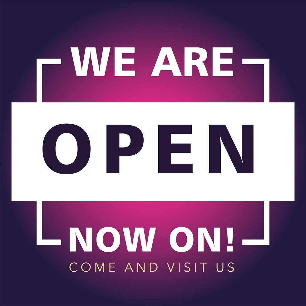 we are open now on, come and visit us vector