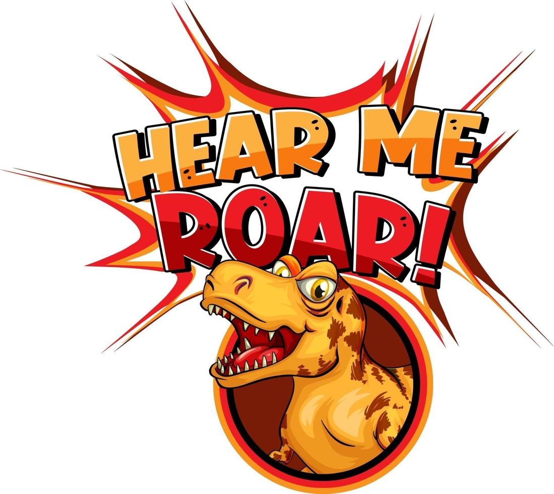 Cute dinosaur cartoon character with hear me roar font banner vector