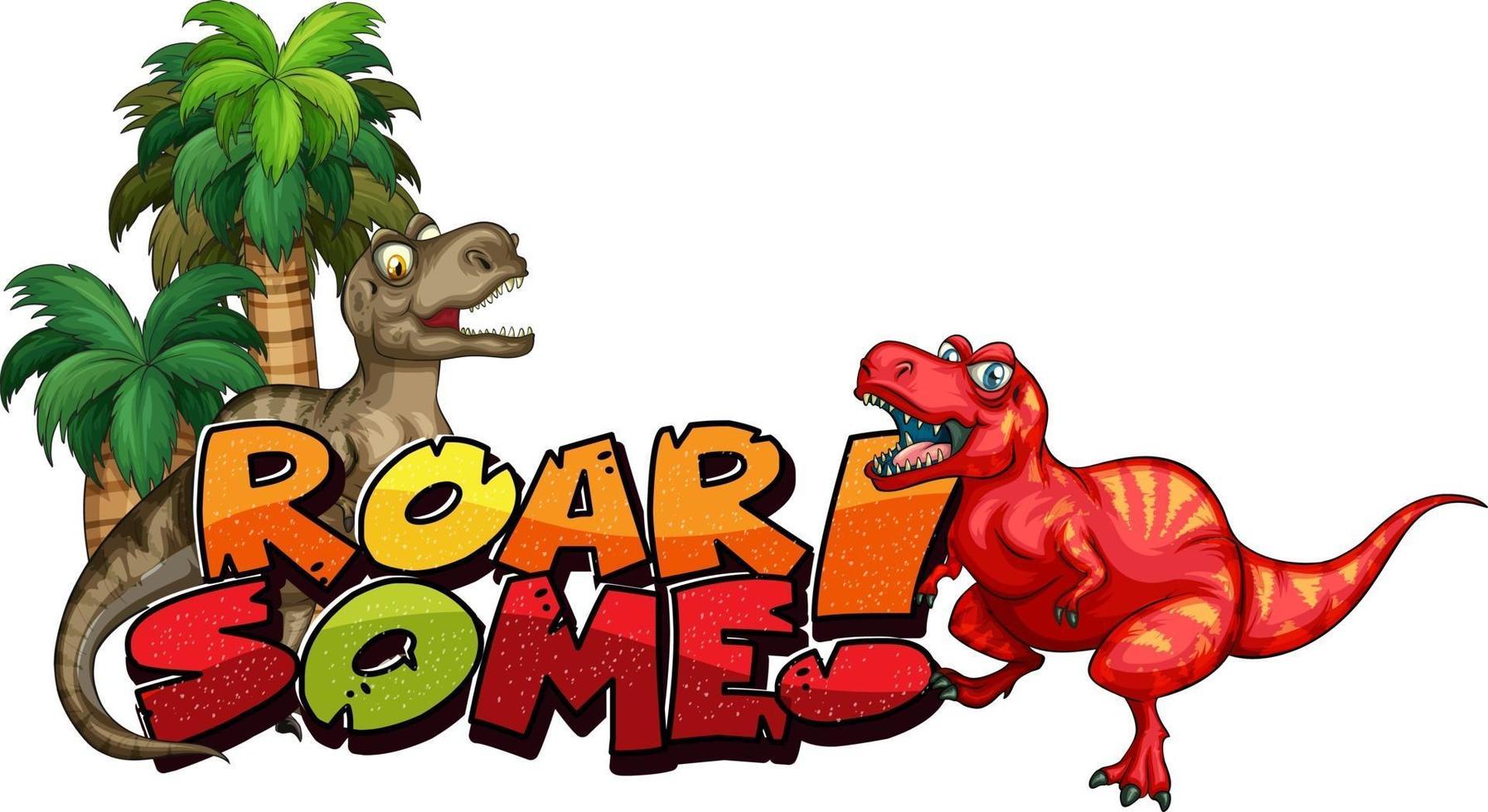 Cute Dinosaurs Cartoon Character With Roar Font Banner 2687325 Vector Art At Vecteezy