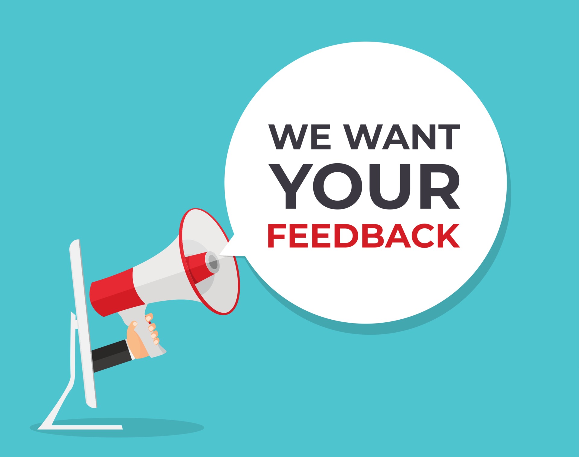 We Want Your Feedback Background. Hand with Megaphone and Speech Bubble