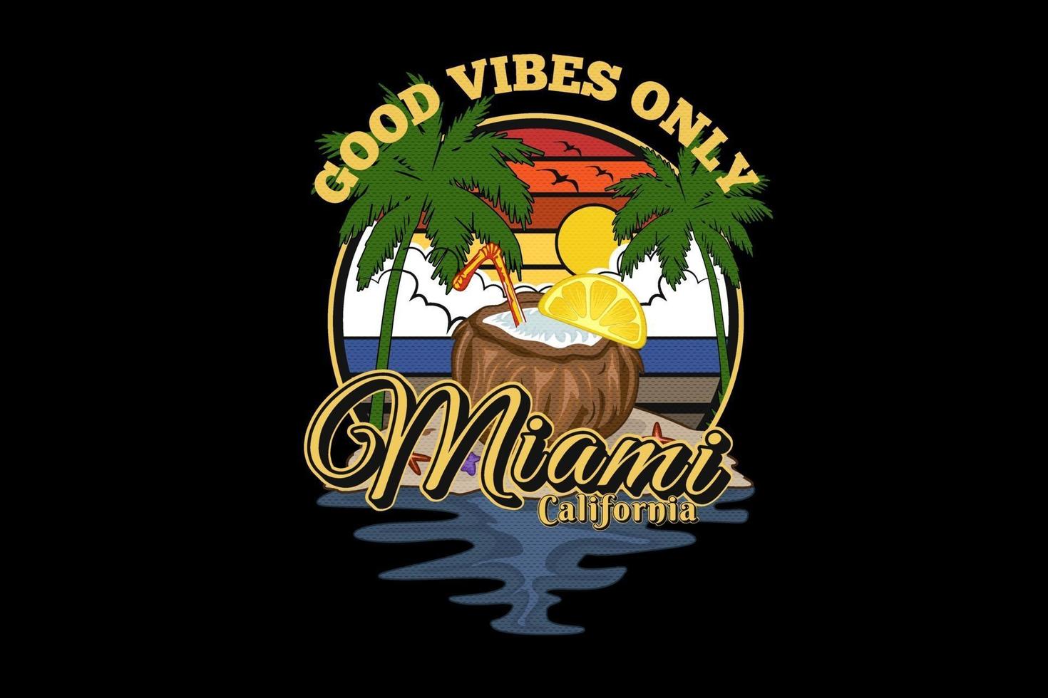 good vibes miami california silhouette  design vector