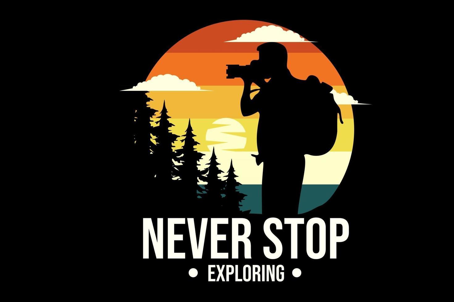 never stop exploring silhouette design with retro background vector