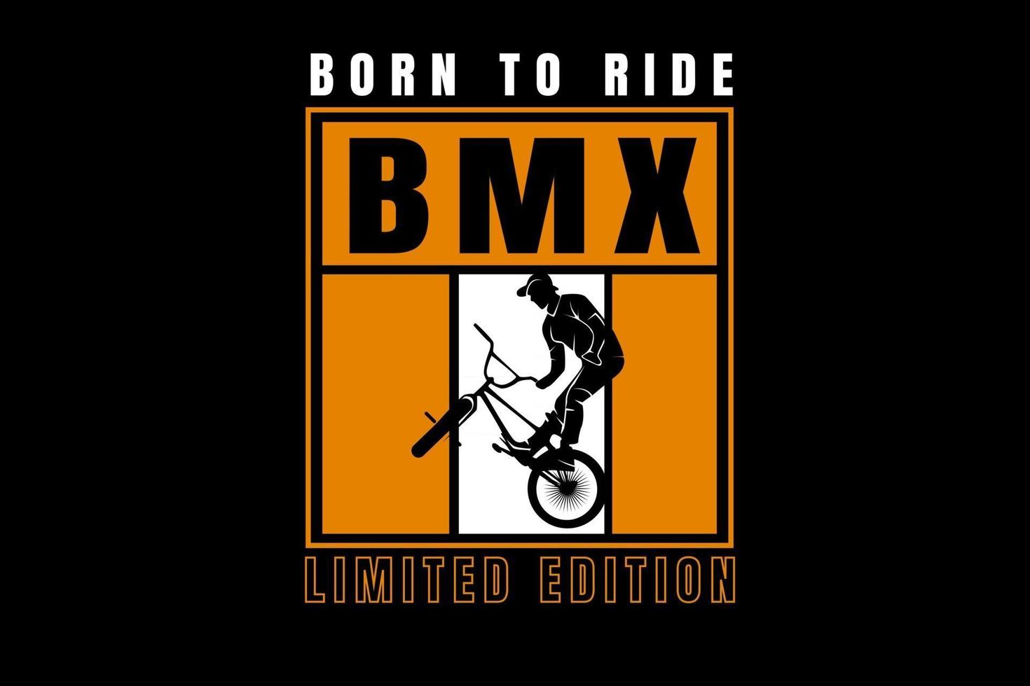 born to ride bicycle motocross limited edition color white and yellow vector