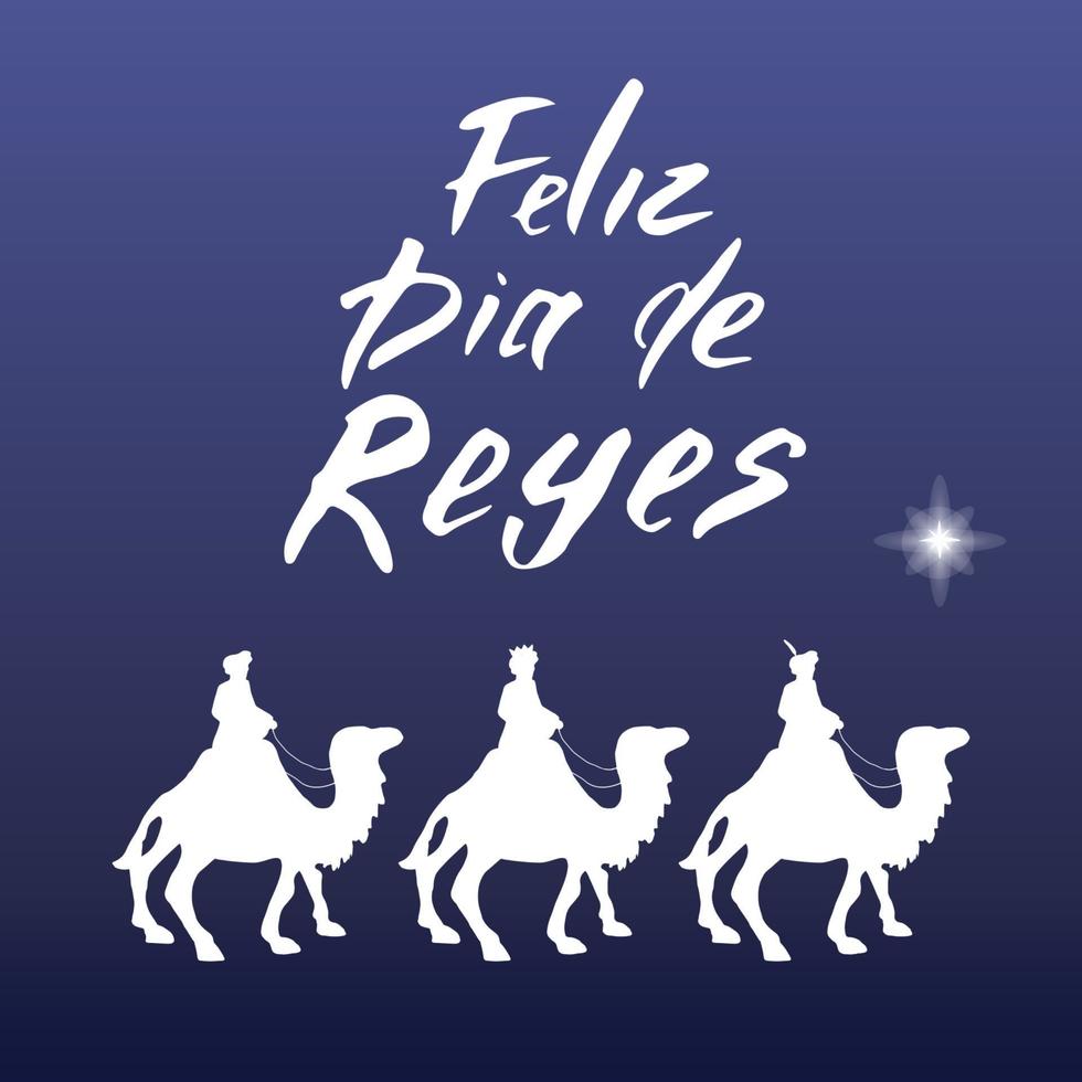 Feliz Dia de Reyes, Happy Day of kings, Calligraphic Lettering. Typographic Greetings Design. Calligraphy Lettering for Holiday Greeting. Hand Drawn Lettering Text Vector illustration