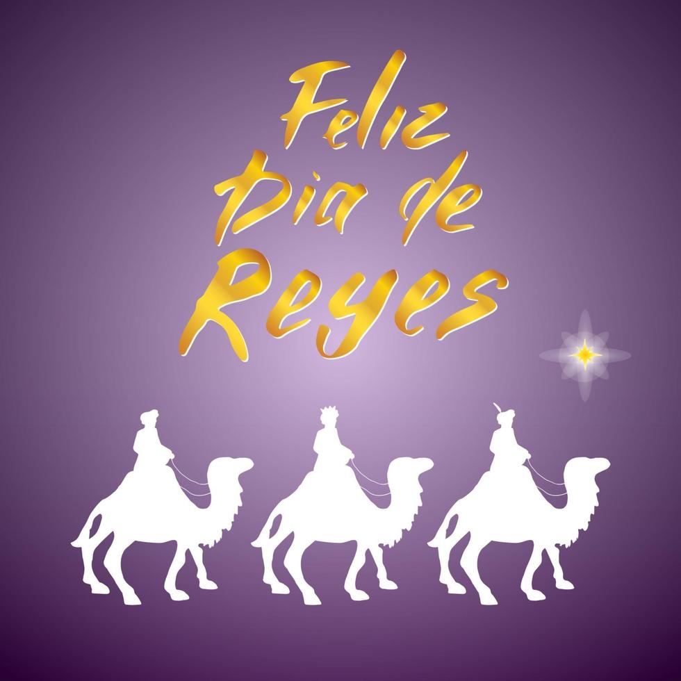 Feliz Dia de Reyes, Happy Day of kings, Calligraphic Lettering. Typographic Greetings Design. Calligraphy Lettering for Holiday Greeting. Hand Drawn Lettering Text Vector illustration