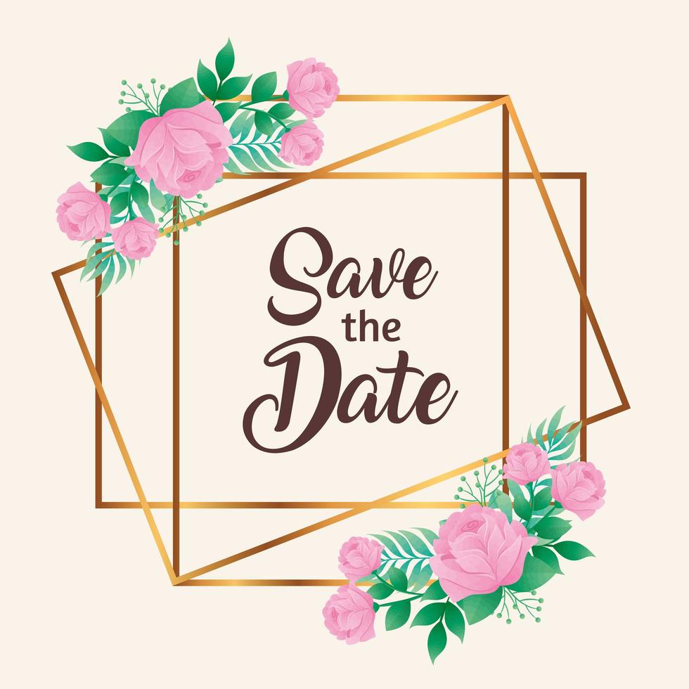 Invitación de boda con letras de guardar la fecha y flores rosadas en marco cuadrado dorado vector
