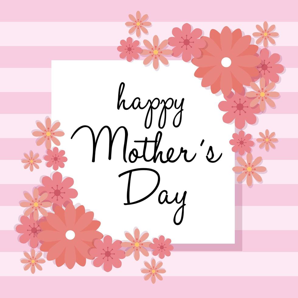 happy mother day card with square frame and flowers decoration vector