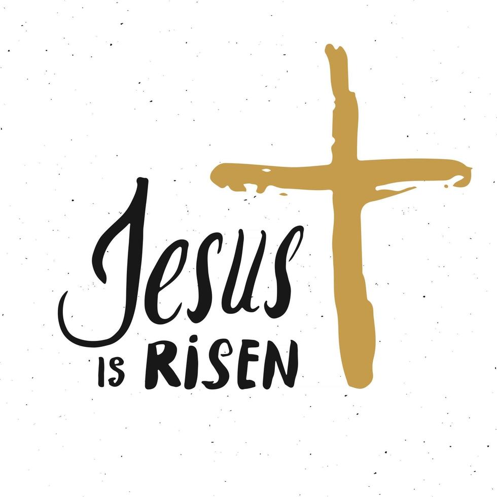 He is risen, lettering religious sign with crucifix symbol. Hand drawn Christian cross, grunge textured retro badge, Vintage label, typography design print, vector illustration