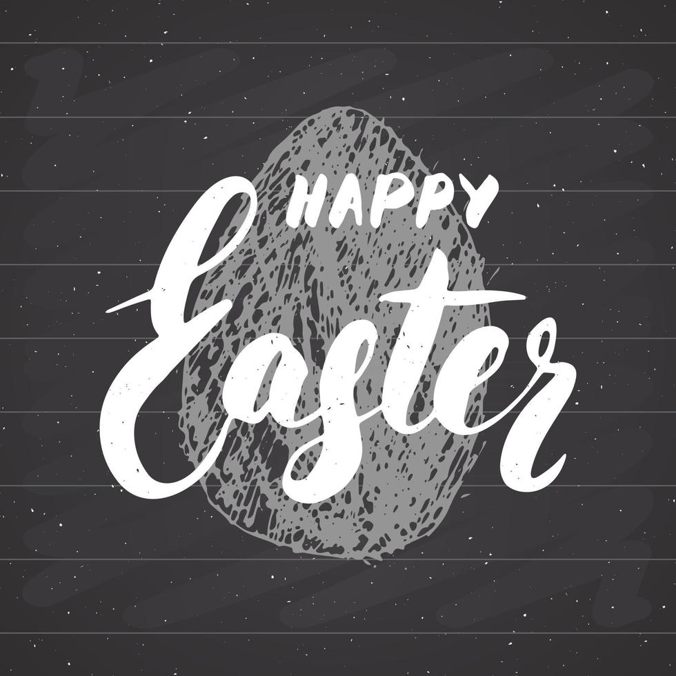 Happy Easter hand drawn greeting card with lettering and sketched grunge egg. Retro vintage holiday vector illustration.