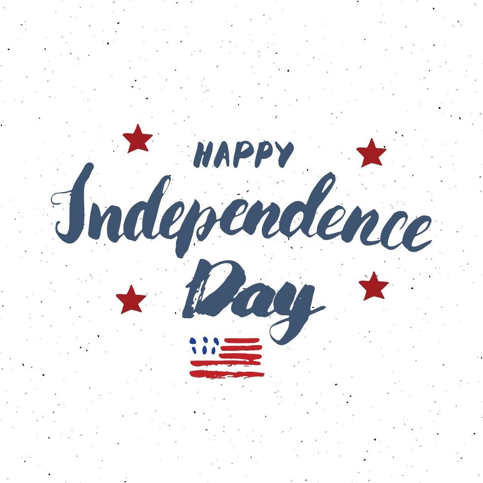 Happy Independence Day Vintage USA greeting card, United States of America celebration. Hand lettering, american holiday grunge textured retro design vector illustration.