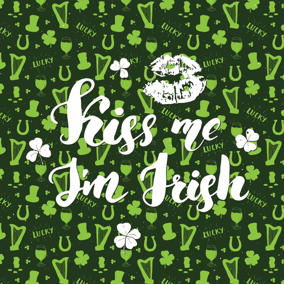 Kiss me, I'm irish. St Patrick's Day greeting card Hand lettering with lips and clovers, Irish holiday brushed calligraphic sign vector illustration.