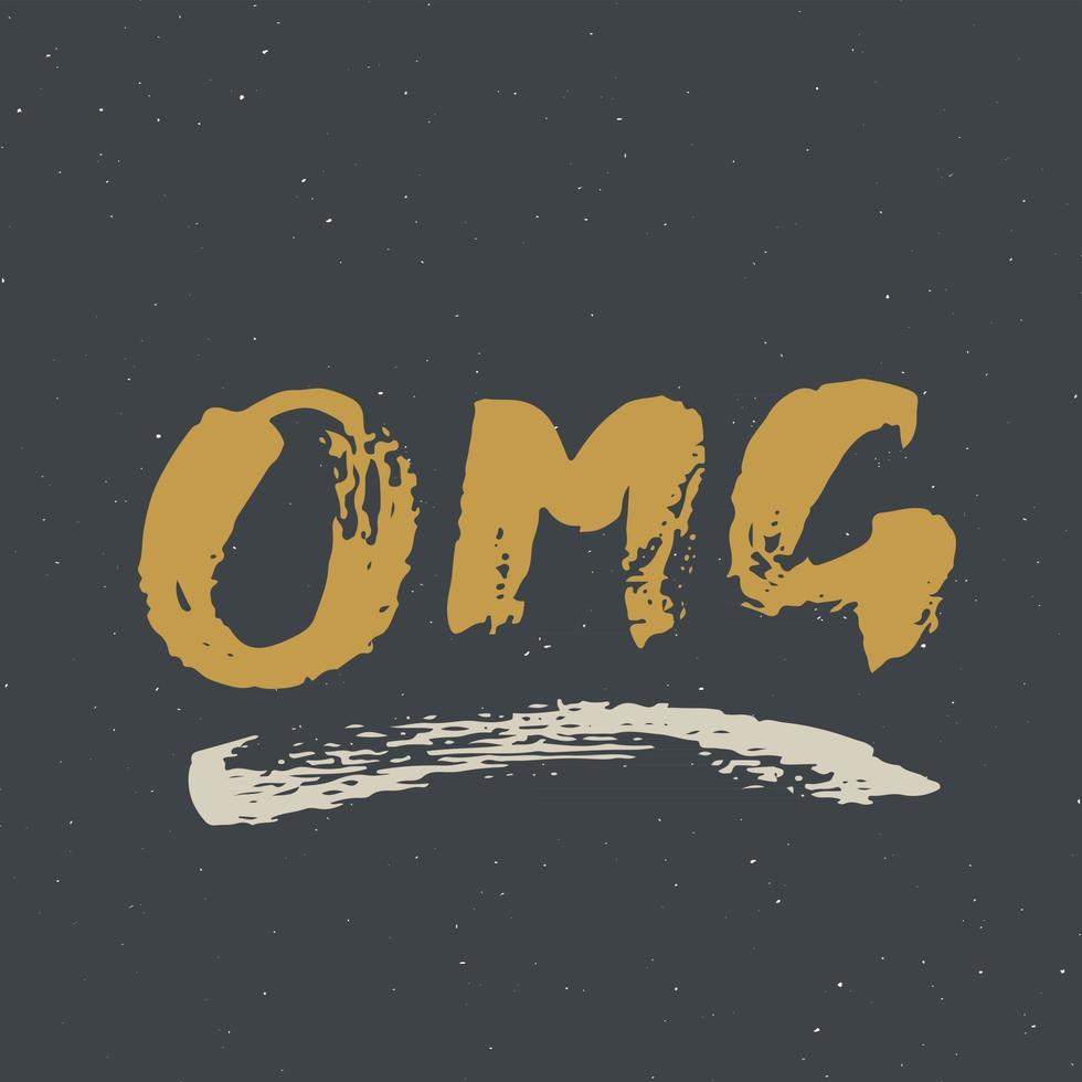 OMG lettering handwritten sign, Hand drawn grunge calligraphic text. Vector illustration