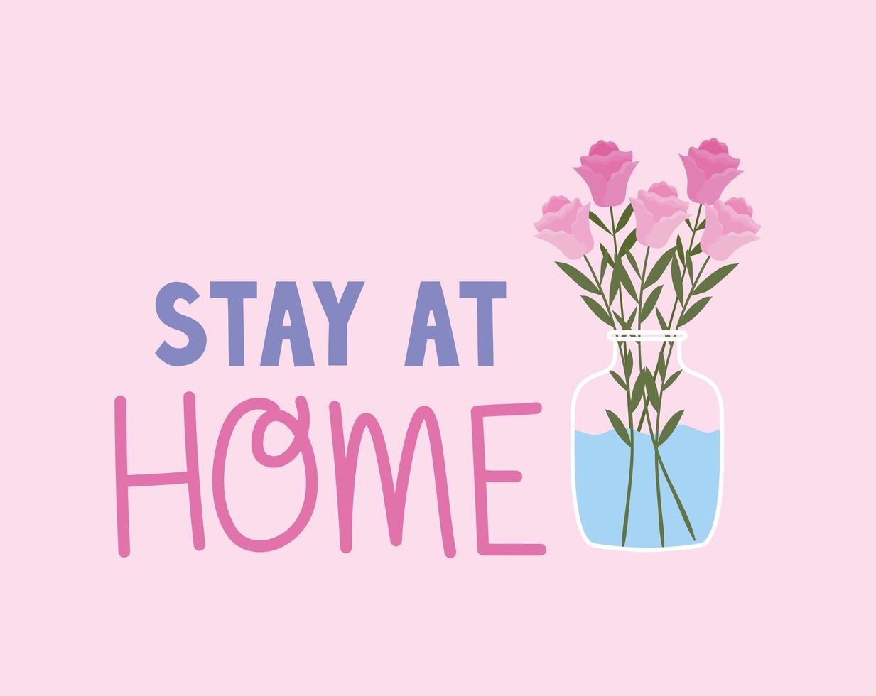 stay at home lettering and roses inside a pot vector