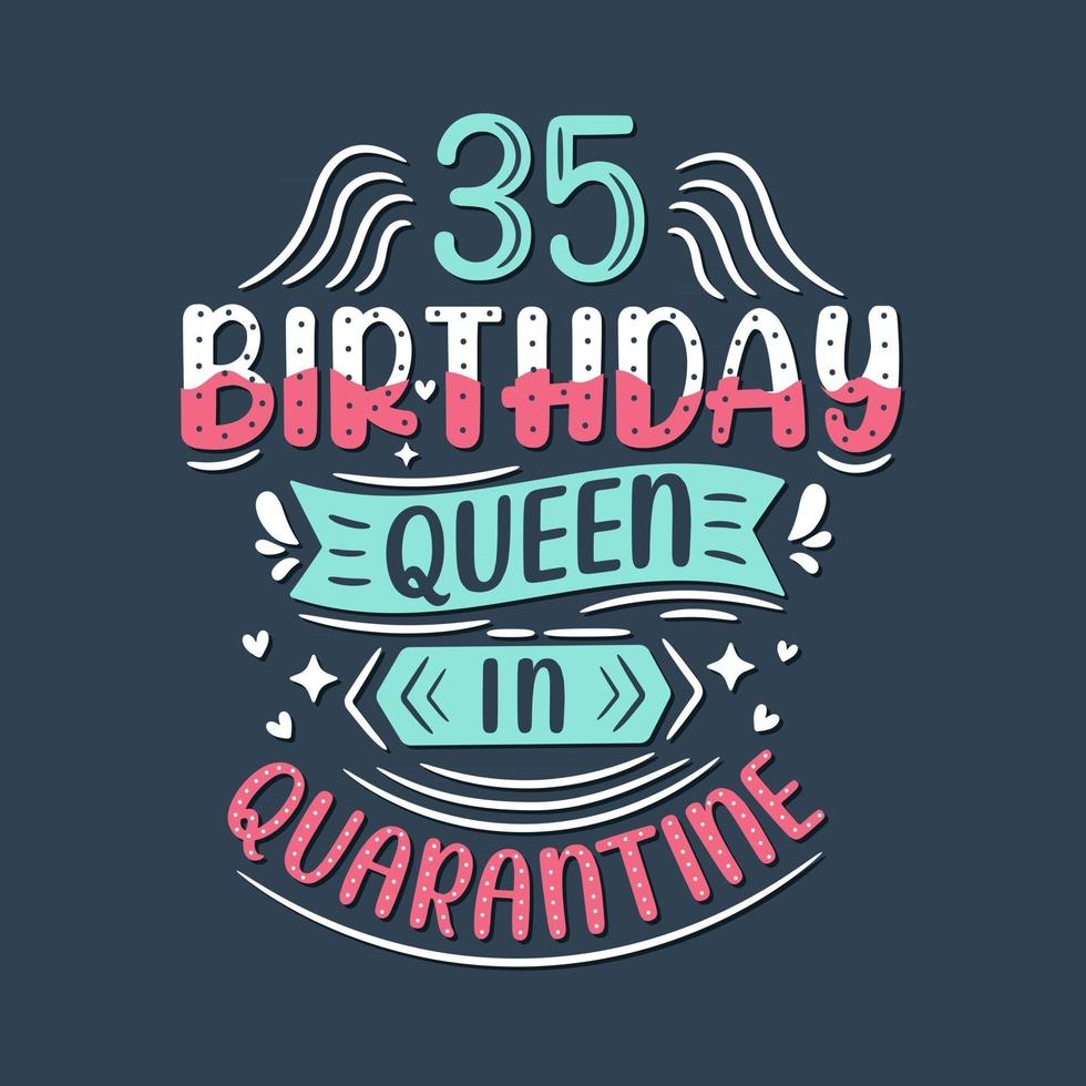 It's my 35 Quarantine birthday. 35 years birthday celebration in Quarantine. vector