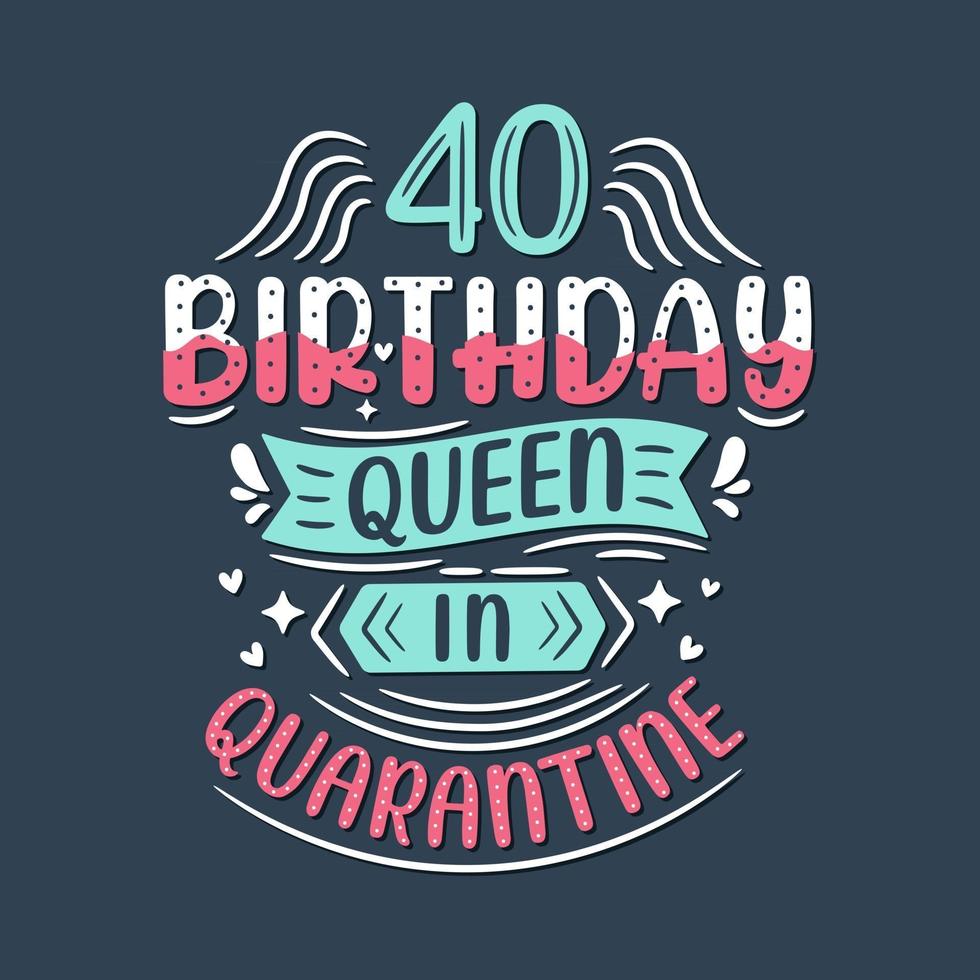 es mi 40 cumpleaños en cuarentena. Celebración de cumpleaños de 40 años en cuarentena. vector