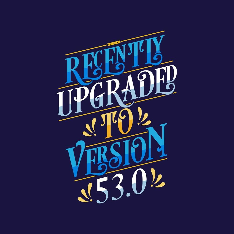 Lettering slogans for birthday,  recently upgraded to version 53.0 vector
