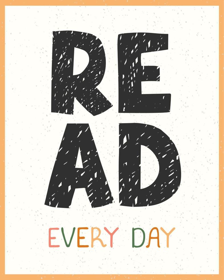 Vector illustration with hand drawn lettering - read every day. Colourful typography design in Scandinavian style for postcard, banner, t-shirt print, invitation, greeting card, poster