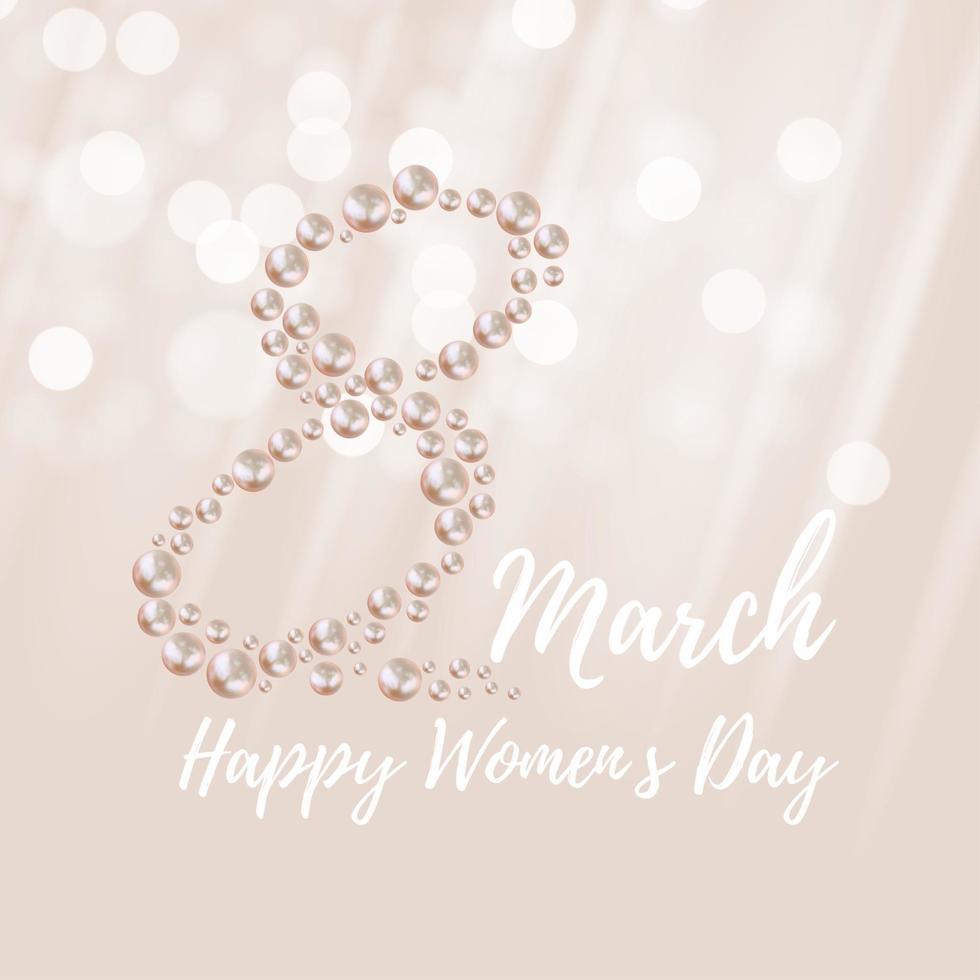 8 March Happy Womens Day congratulation card background with realistic pearls vector