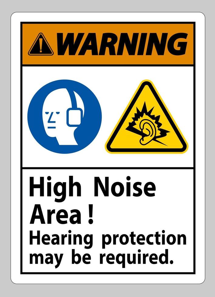 Warning Sign High Noise Area Hearing Protection May Be Required vector