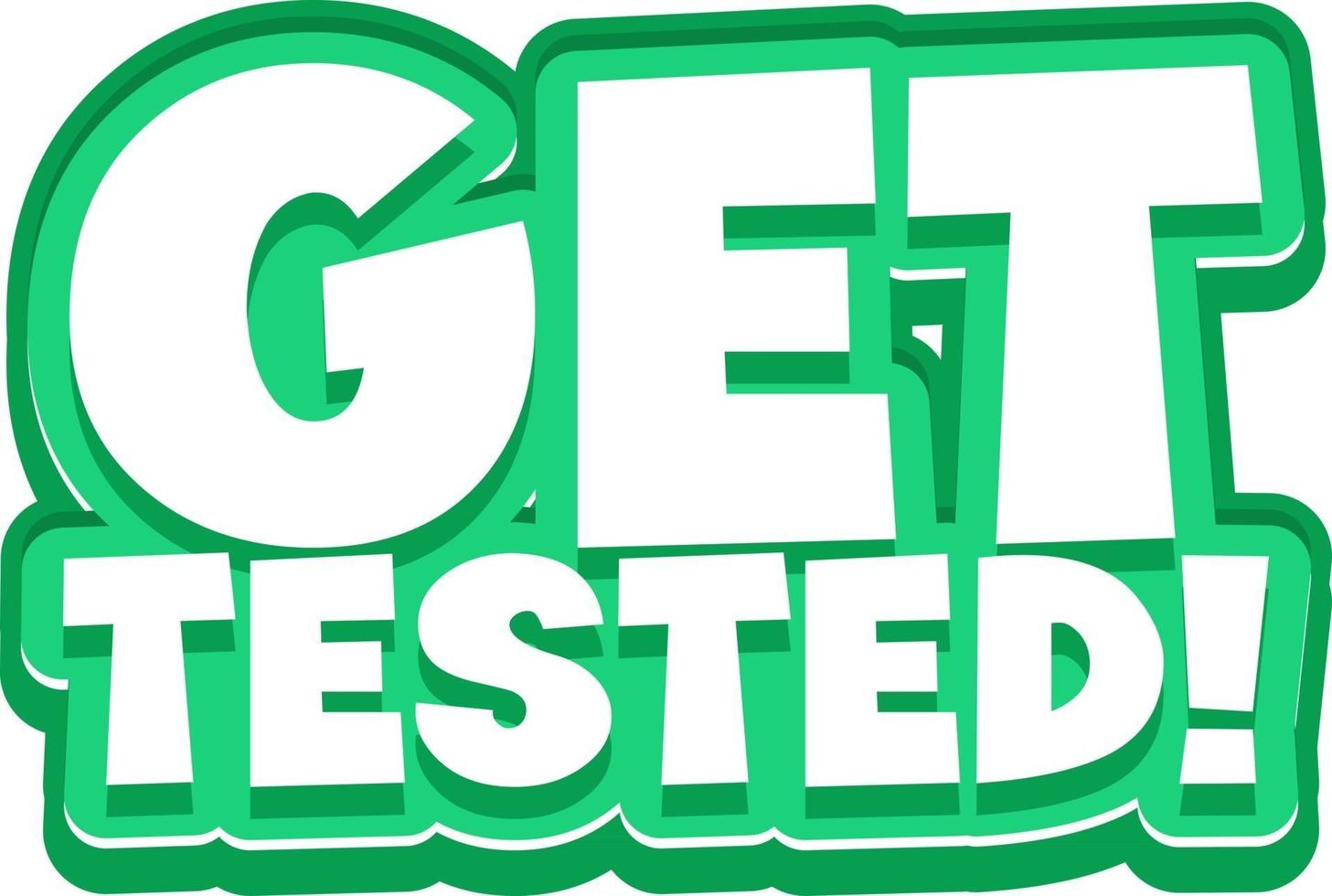 Get Tested font in cartoon style isolated on white background vector