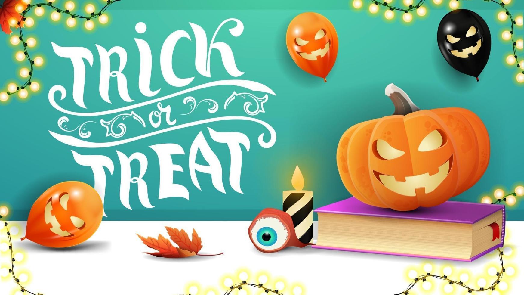 Trick or treat, horizontal green greeting postcard with halloween balloons, garland, spell book and pumpkin Jack vector