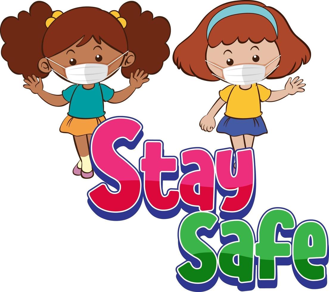 Stay Safe font with two girls wearing mask isolated vector