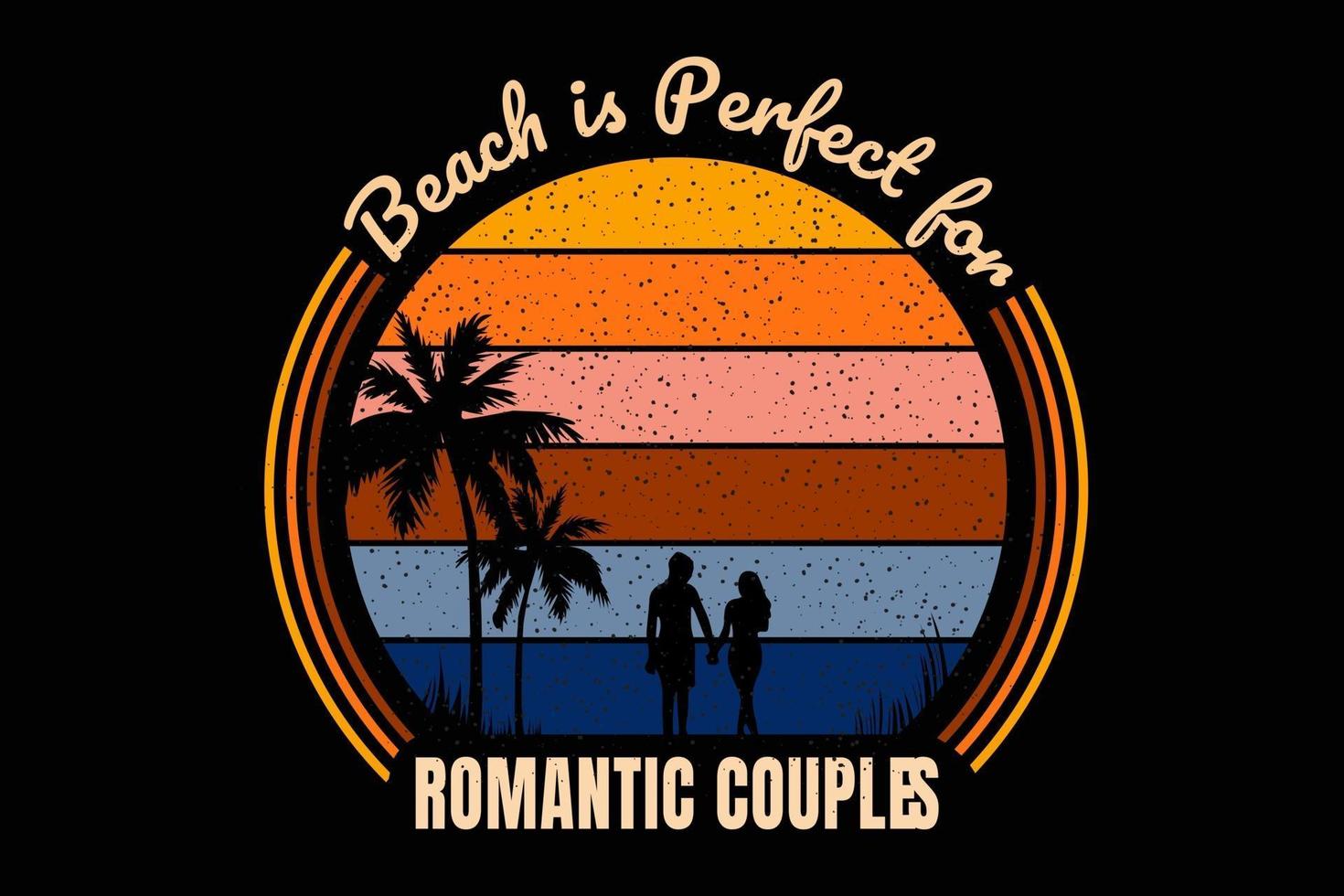 camiseta parejas románticas en una playa de título playa es perfecta para parejas románticas vector