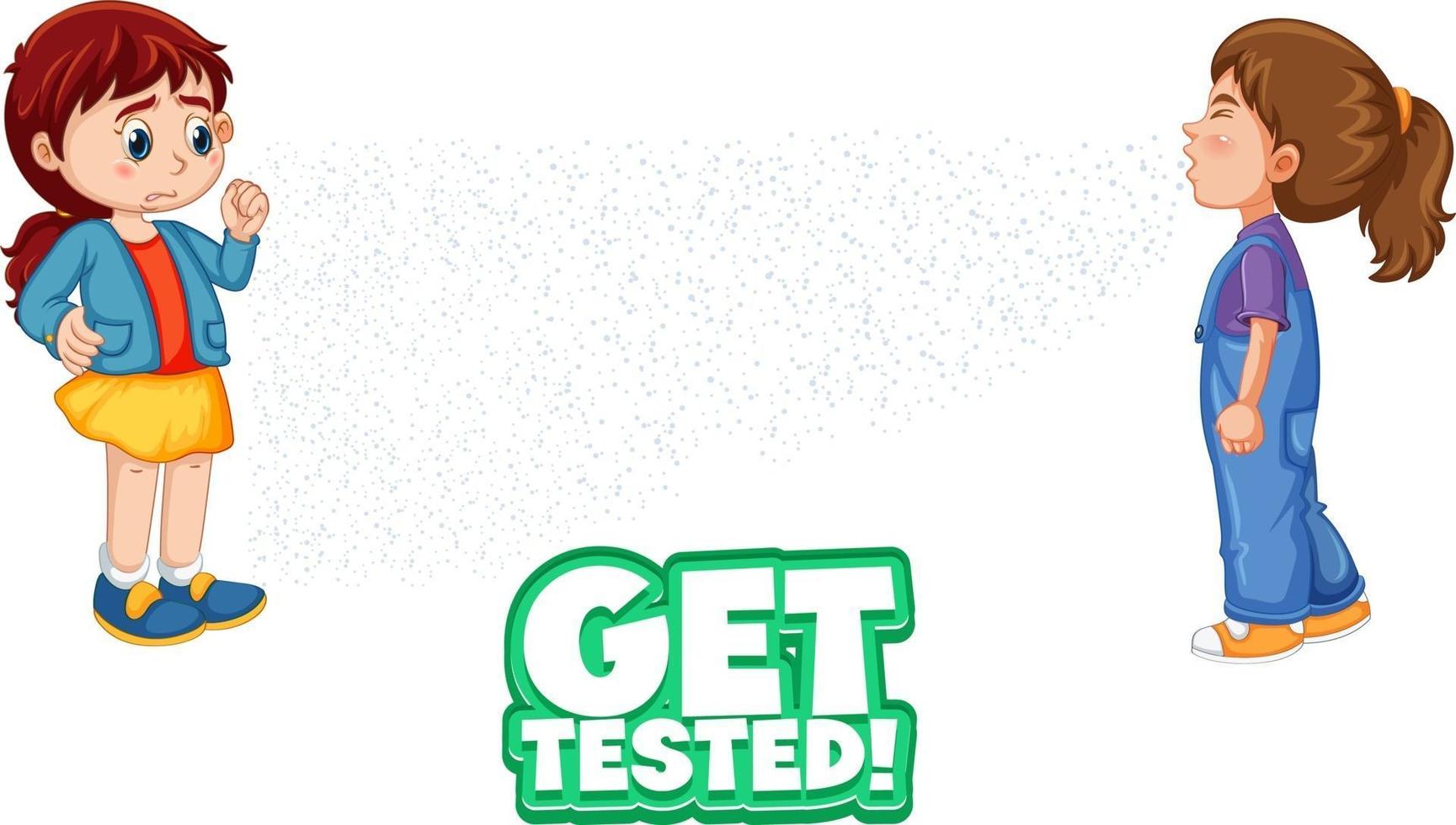 Get Tested font in cartoon style with a girl look at her friend sneezing isolated on white background vector