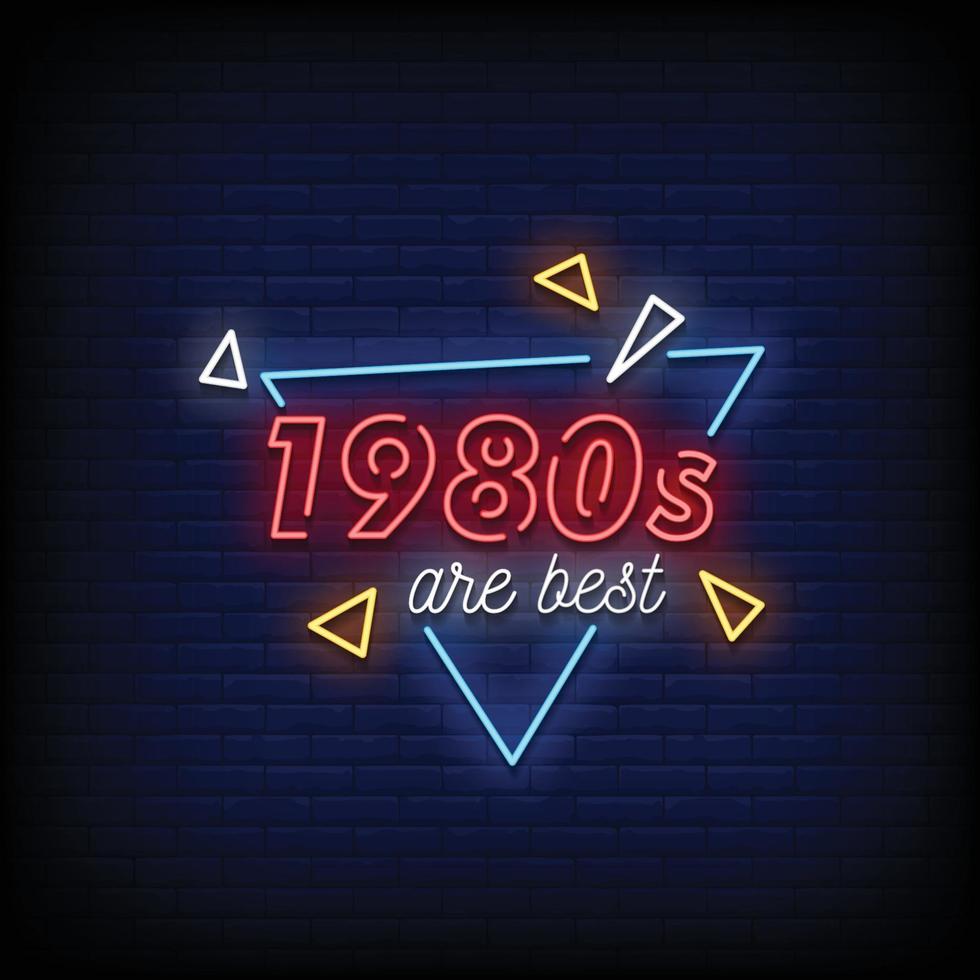 1980s are best Neon Sign Style Text vector