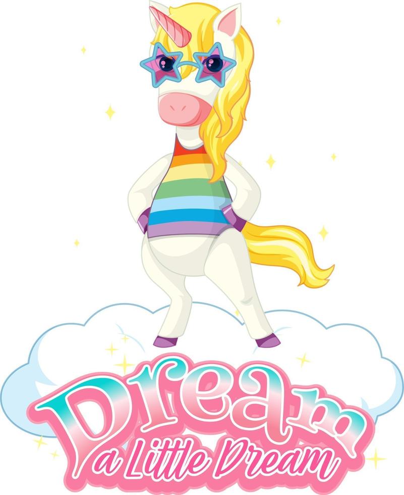 Unicorn cartoon character with Dream a Little Dream font banner vector