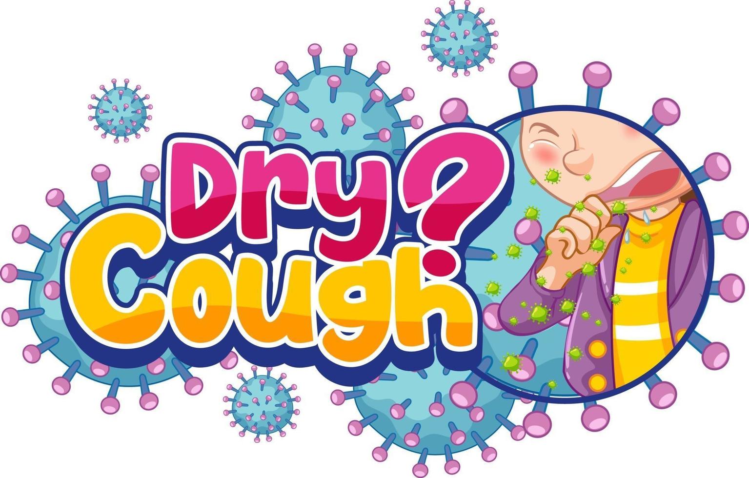 Dry Cough font design with coronavirus icons isolated on white background vector